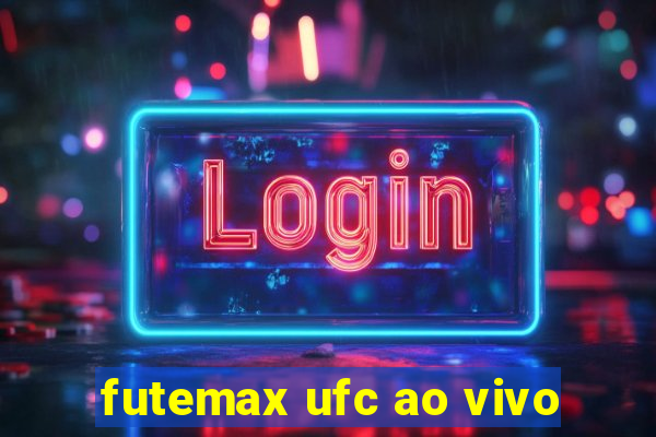 futemax ufc ao vivo